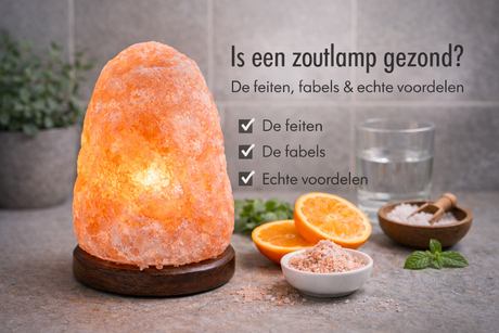 Is een zoutlamp gezond? De feiten, fabels & echte voordelen